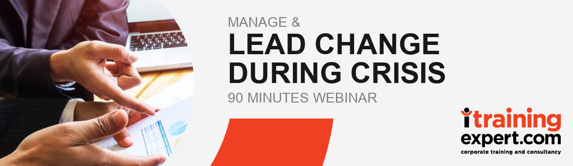 Webinar - Manage & Lead Change During Crisis (90 min)