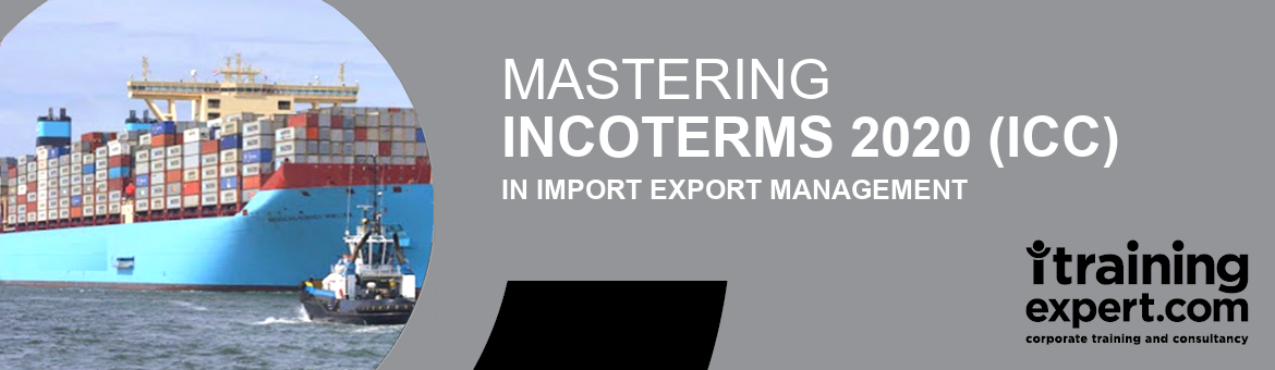 Mastering Incoterms 2020 (ICC)  in Import Export Management