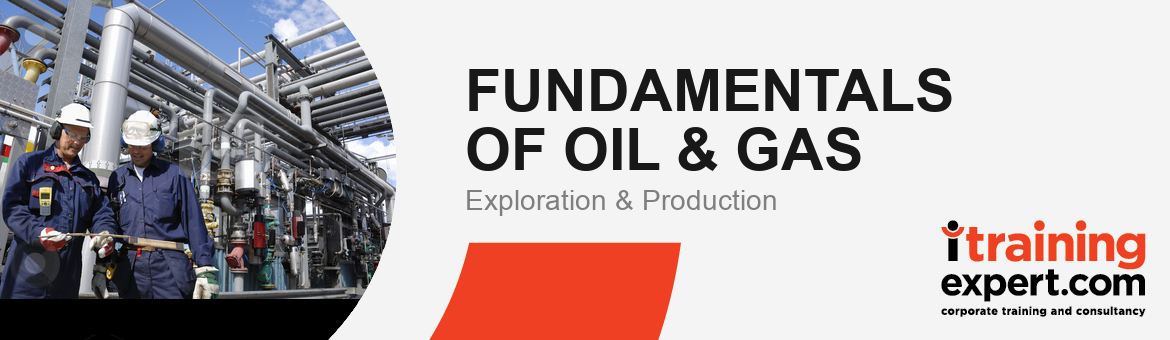 Fundamentals of oil & gas exploration and production (E&P)