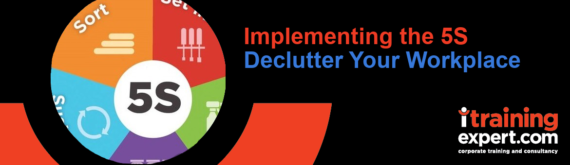 Implementing the 5S: Declutter Your Workplace